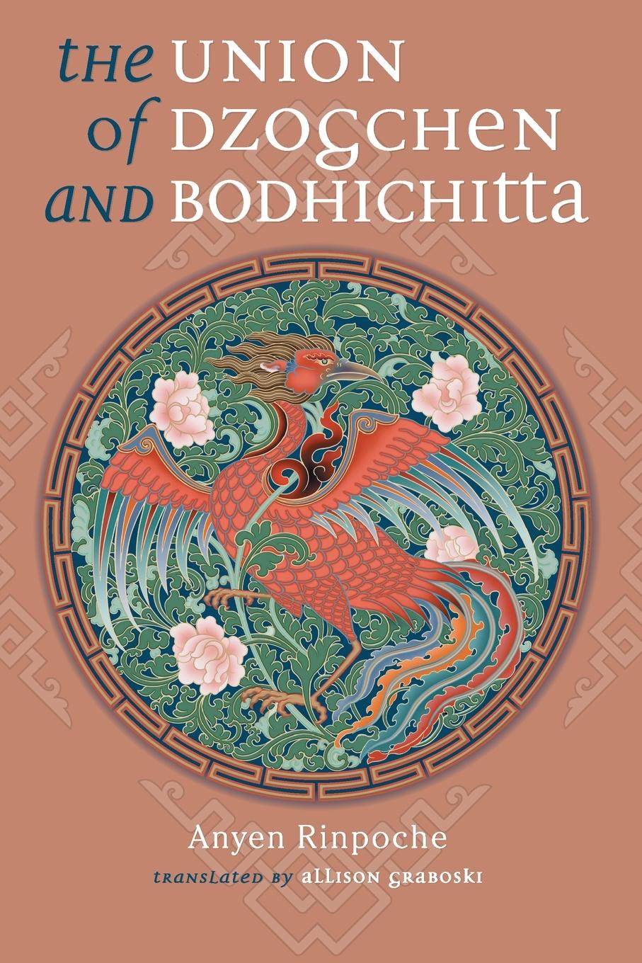 The Union of Dzogchen and Bodhichitta - Anyen Rinpoche
