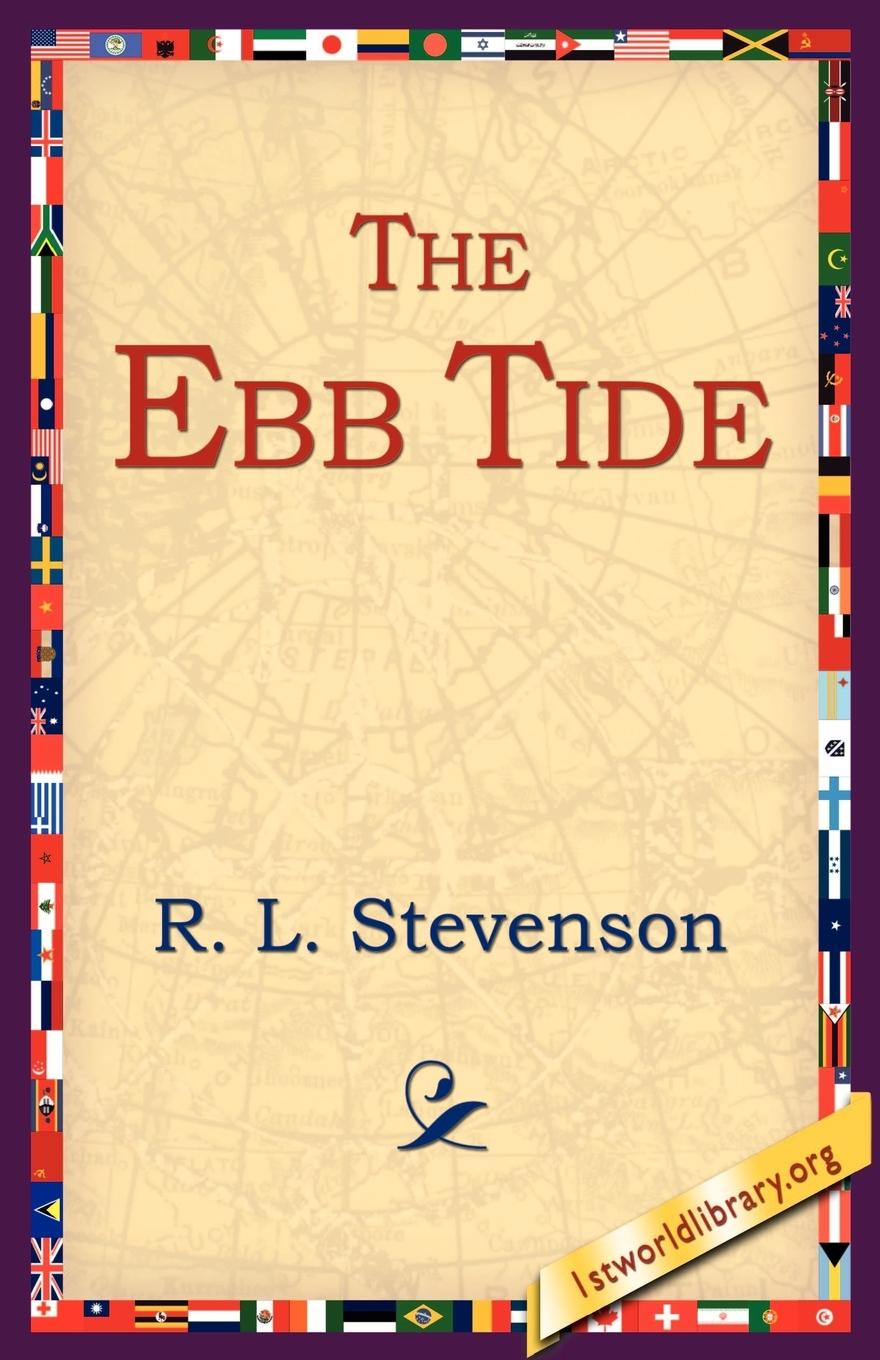 The Ebb Tide - Stevenson, Robert Louis|Stevenson, R. L.