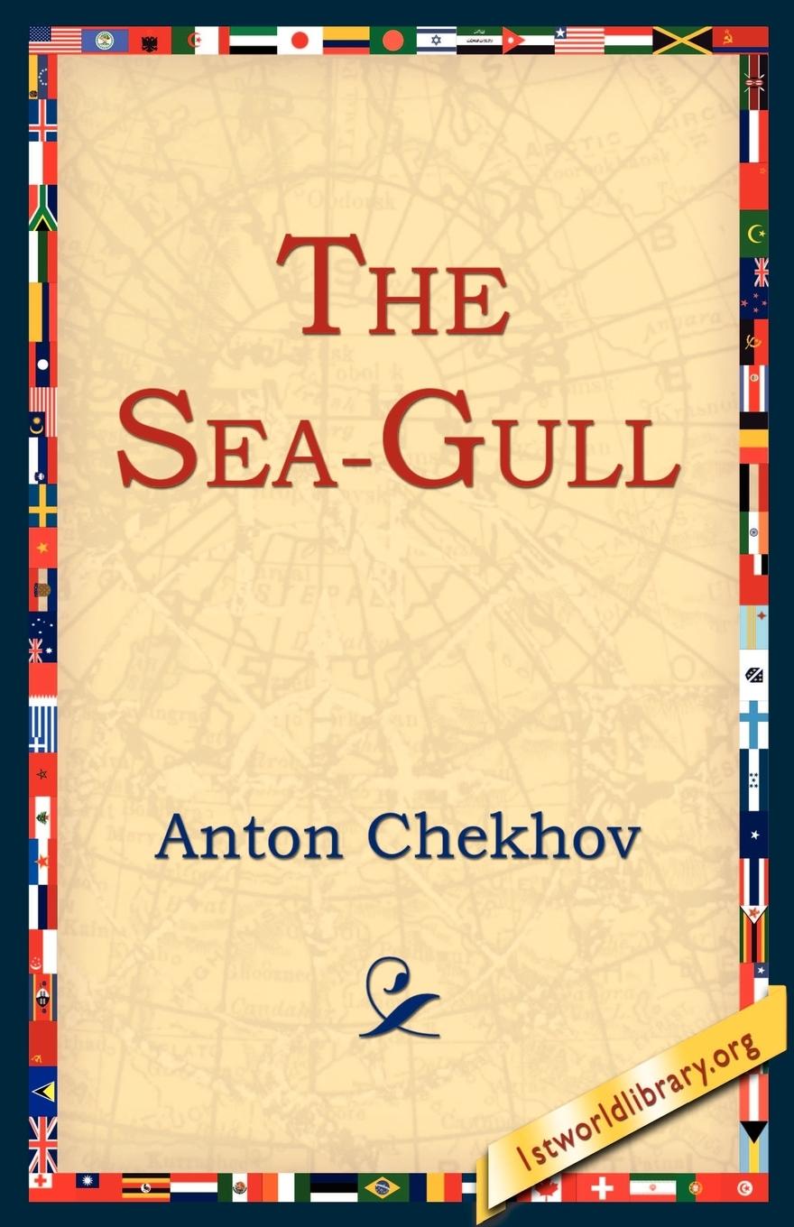 The Sea-Gull - Chekhov, Anton Pavlovich