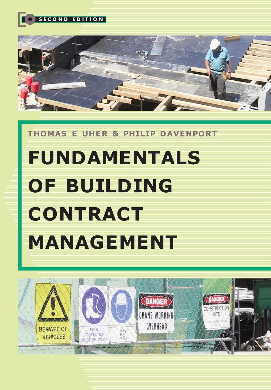 Fundamentals of Building Contract Management, 2nd Edition - Uher, Tom|Davenport, Phillip