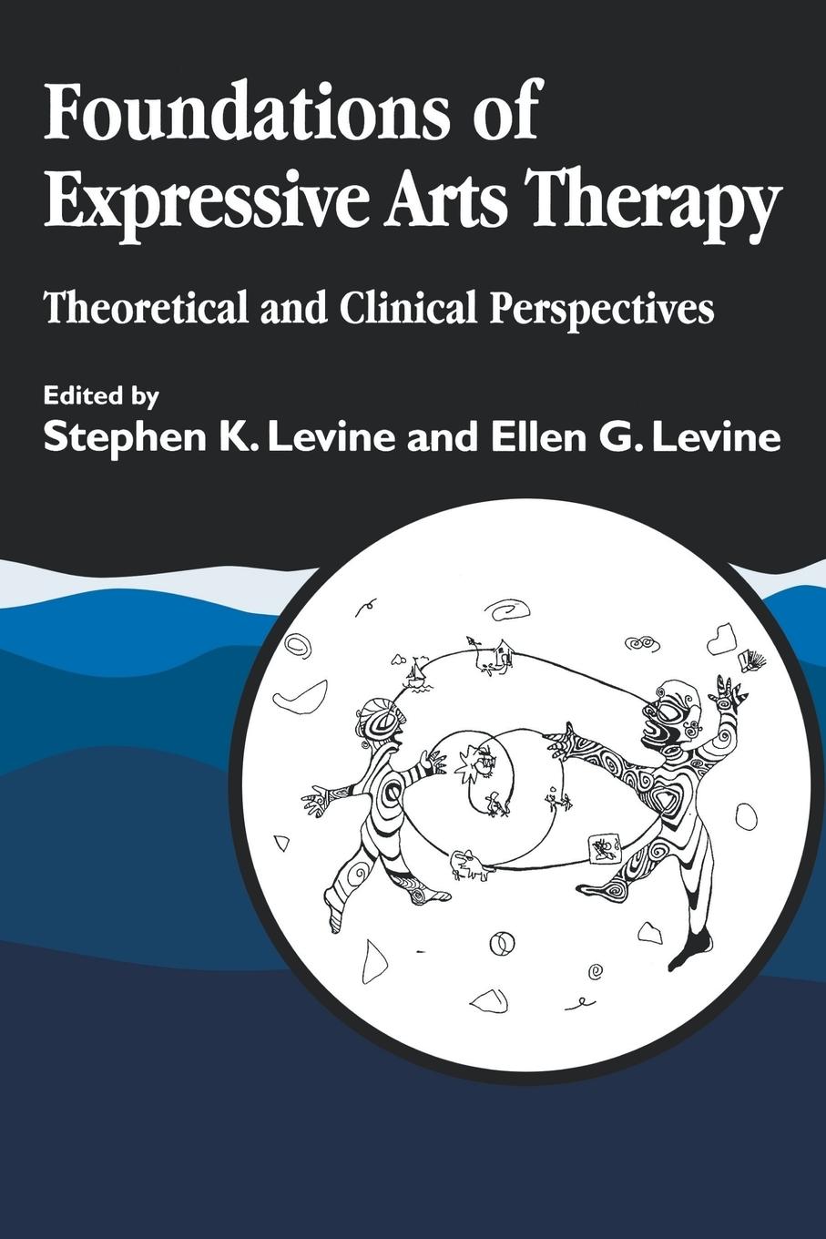 Foundations of Expressive Art Therapy - Levine, Stephen K.|Levine, Ellen G.