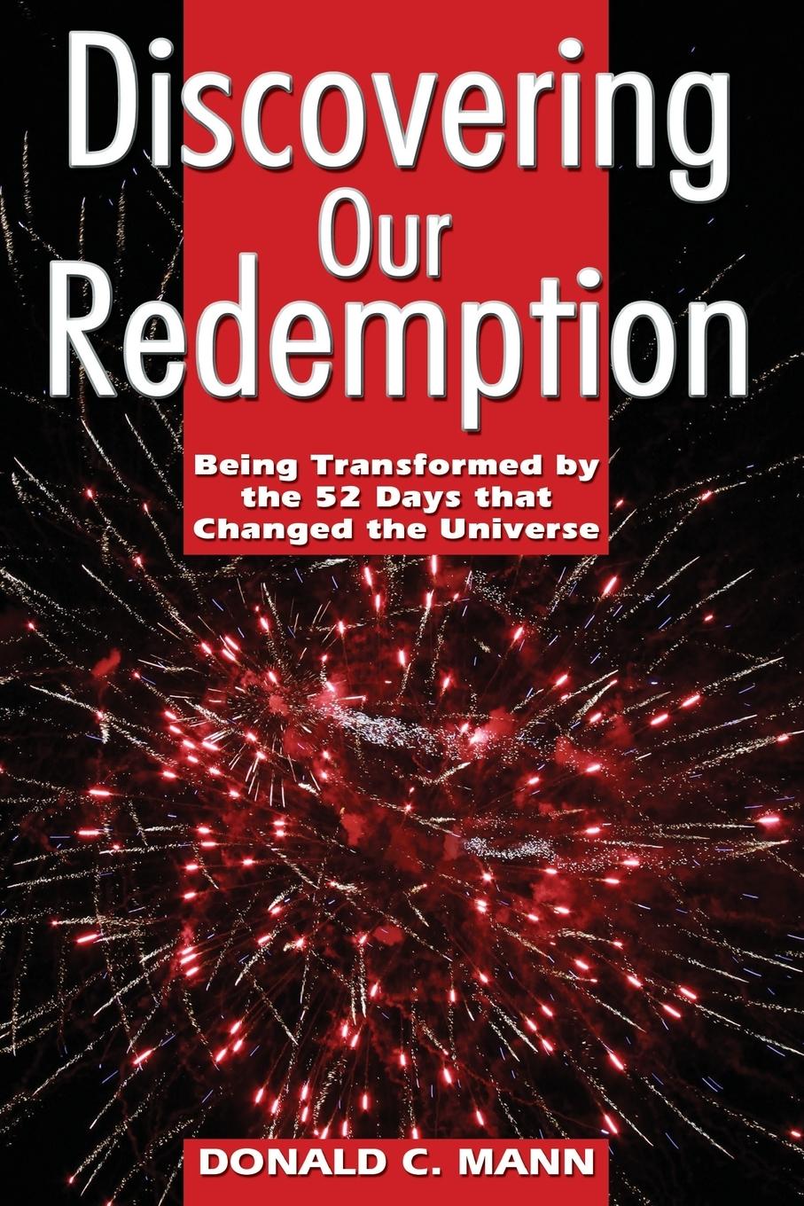 Discovering Our Redemption - Mann, Donald C.