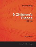 9 Children\\'s Pieces EG 103 - For Solo Pian - Grieg, Edvard