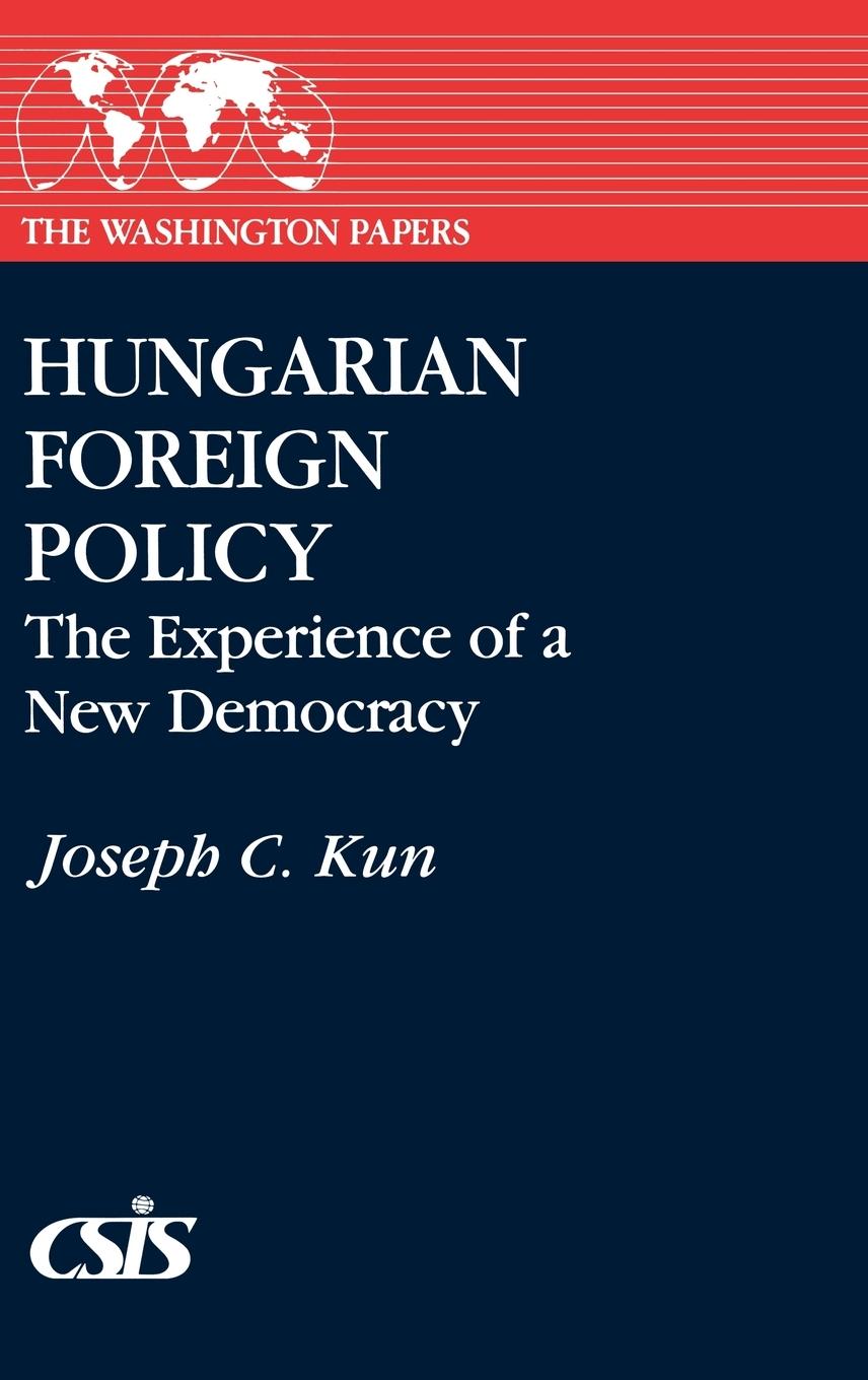 Hungarian Foreign Policy - Kun, Joseph C.