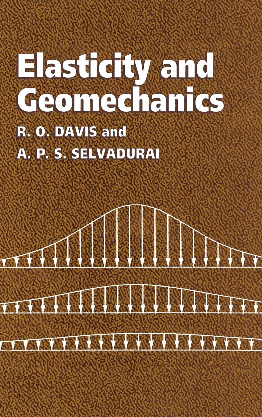 Elasticity and Geomechanics - Davis, R. O.