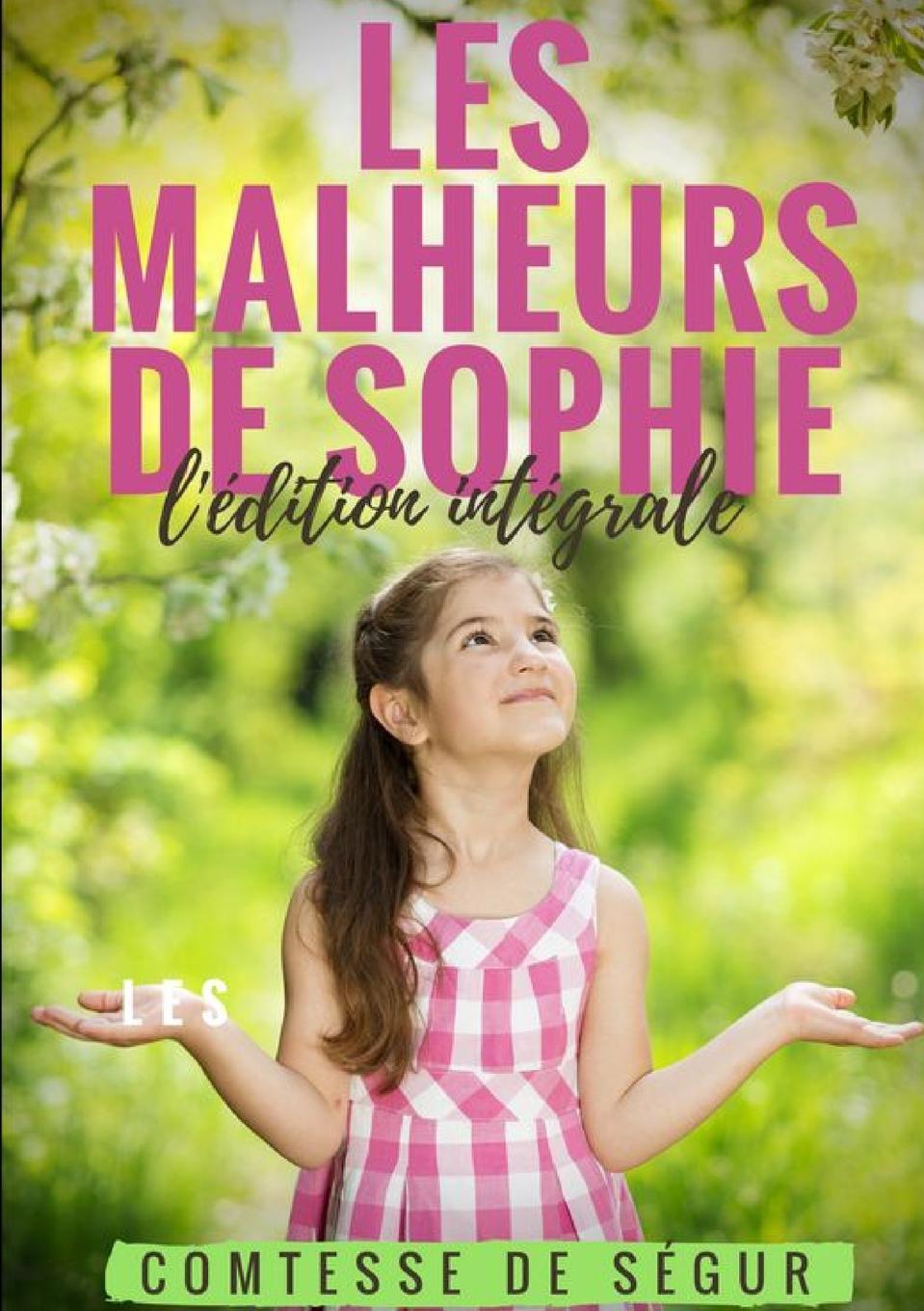 LES MALHEURS DE SOPHIE - de Ségur, Comtesse