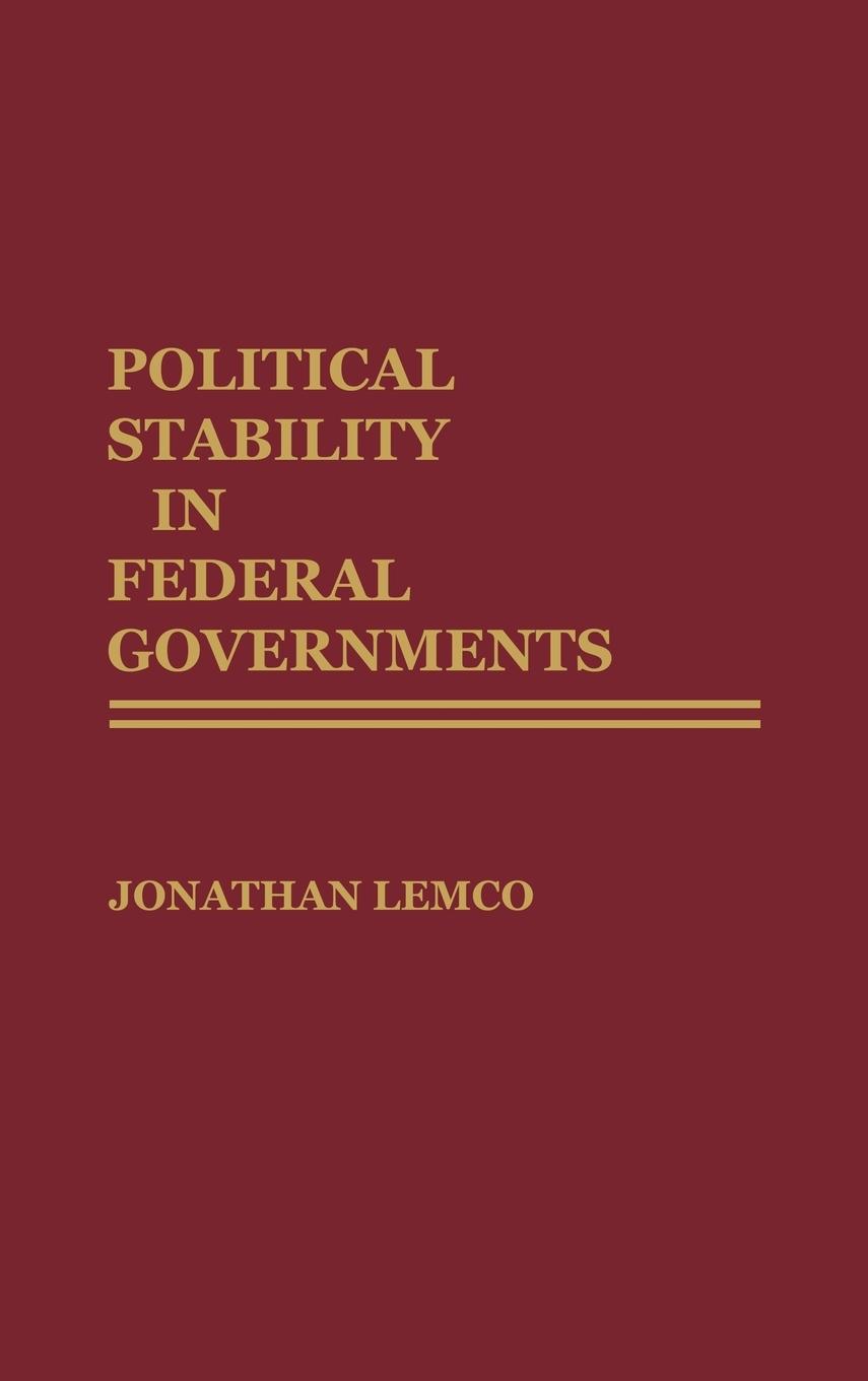 Political Stability in Federal Governments - Lemco, Jonathan