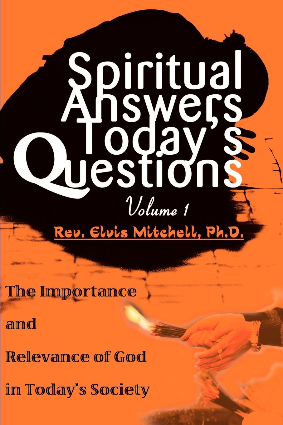 Spiritual Answers Today\\'s Question - Mitchell, Elvis F.