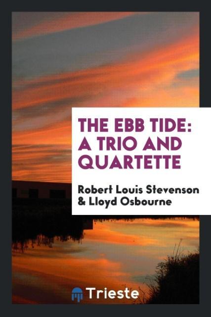 The Ebb Tide - Stevenson, Robert Louis|Osbourne, Lloyd