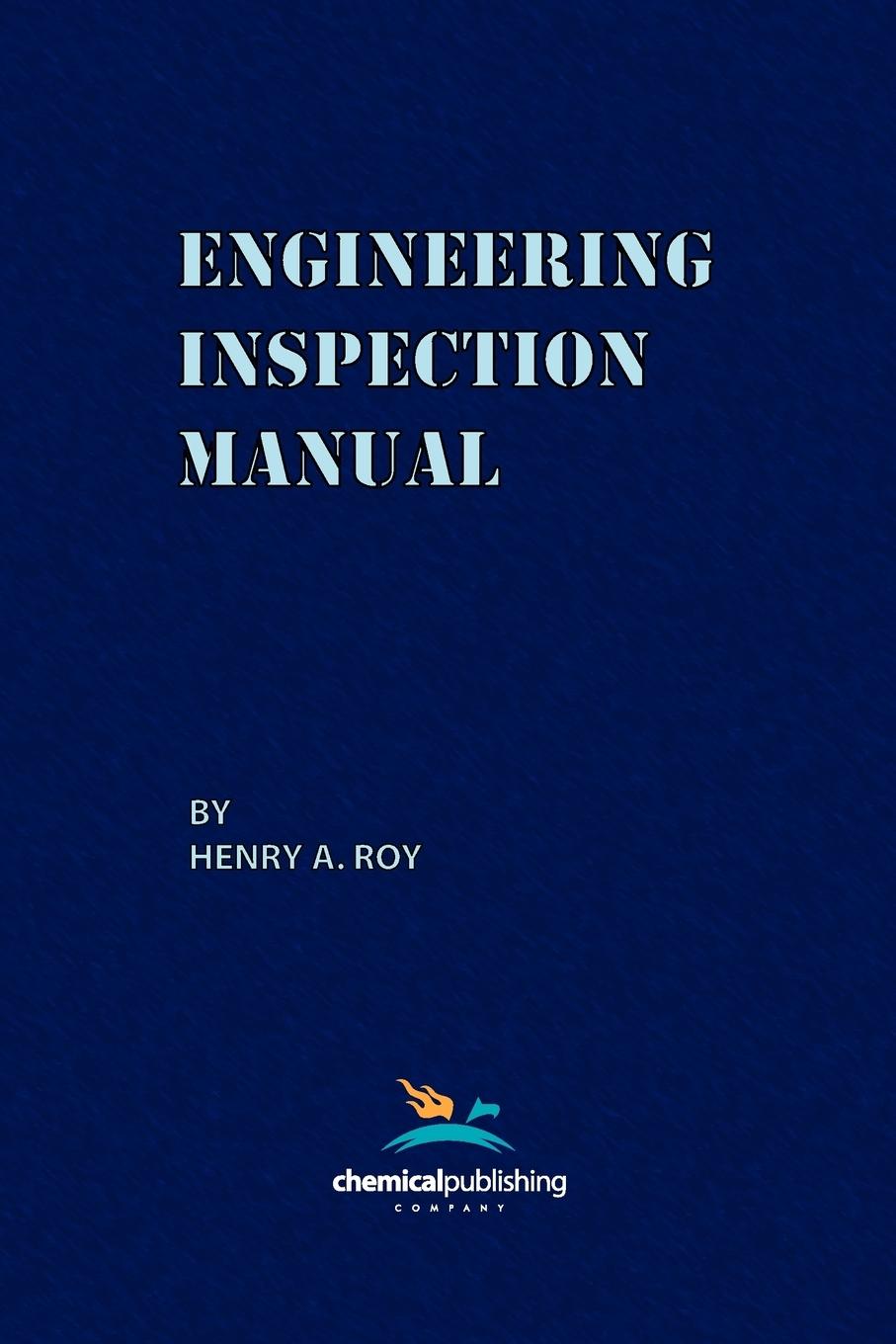 Engineering Inspection Manual - Roy, Henry A.