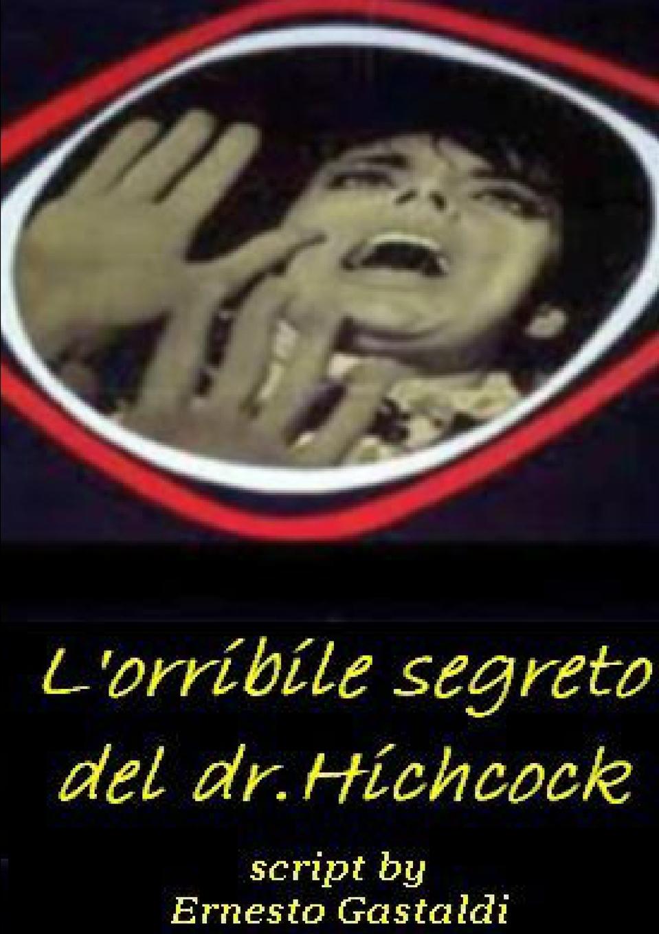 L\\ orribile segreto del dr. Hichcoc - Gastaldi, Ernesto