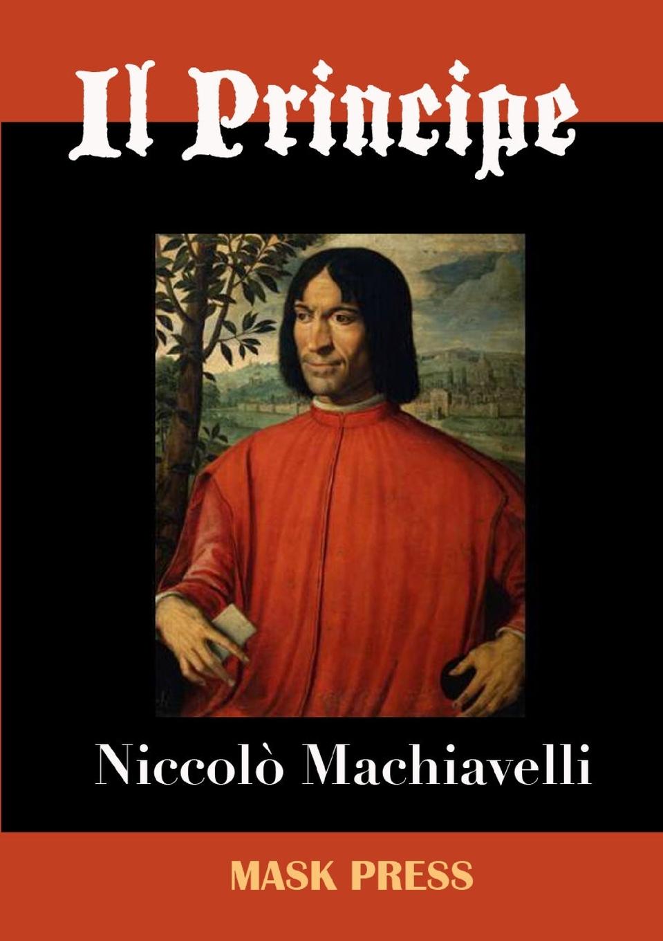 Il Principe - Machiavelli, NiccolÃƒÂ²