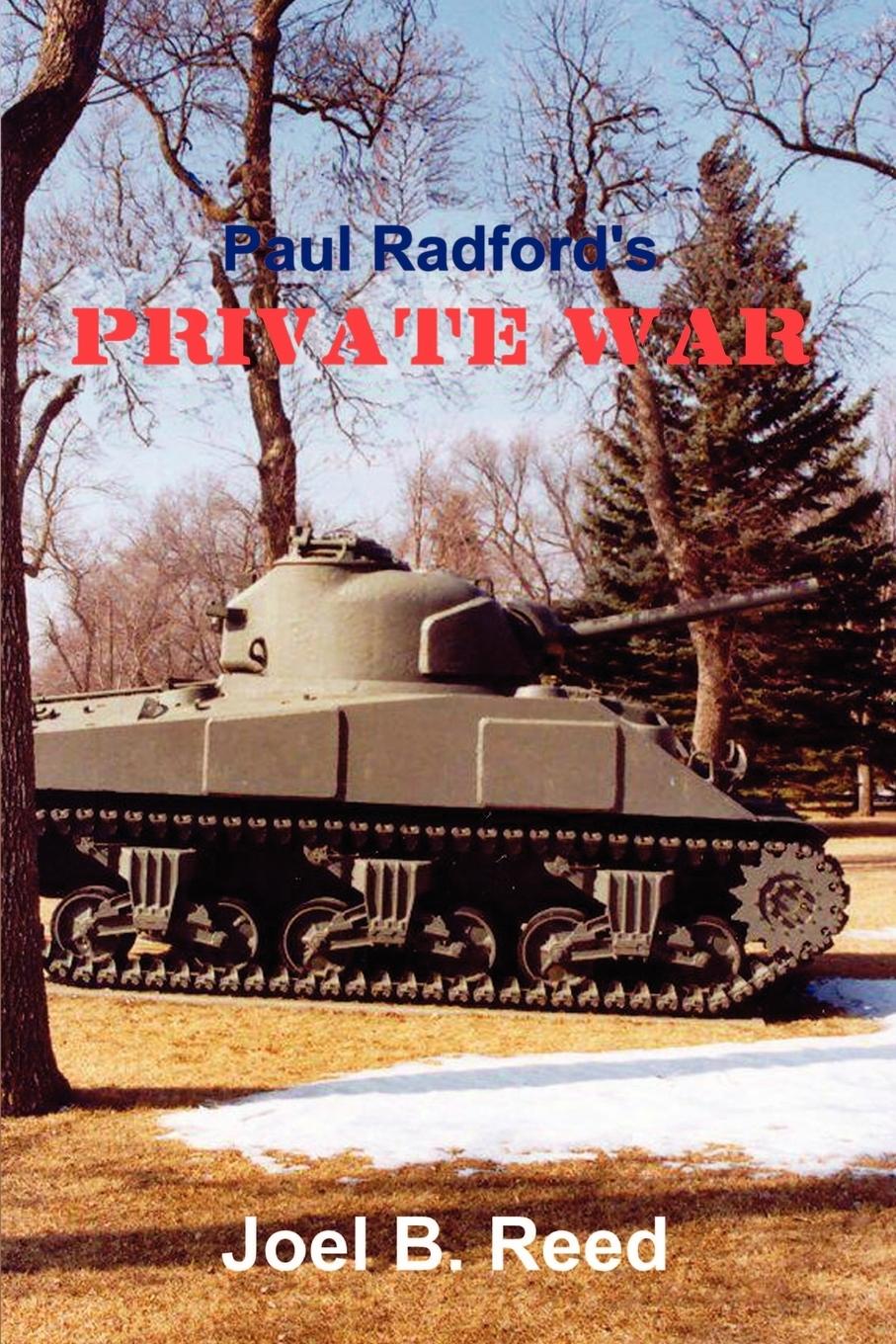 Paul Radford\\'s Private Wa - Reed, Joel B.