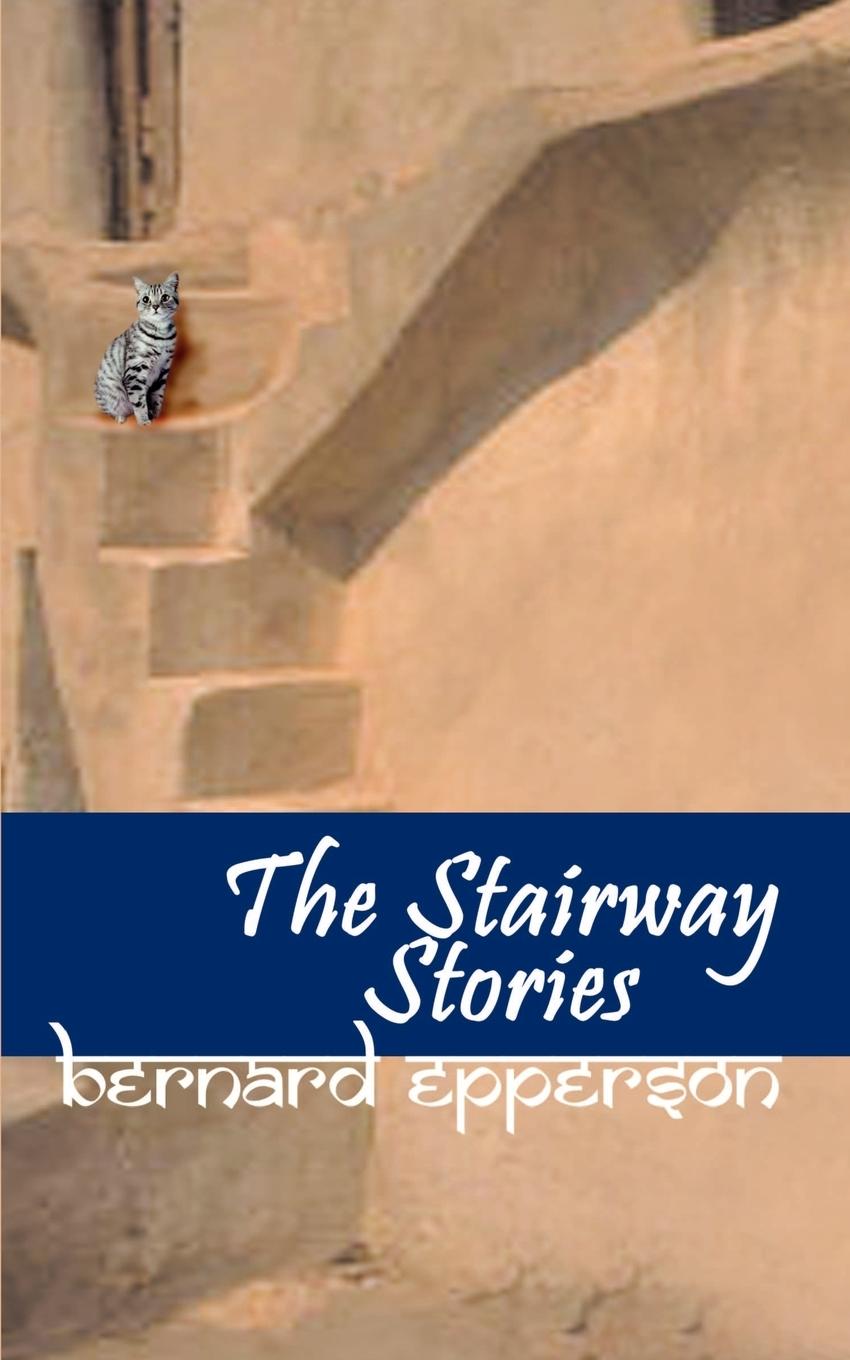 The Stairway Stories - Epperson, Bernard