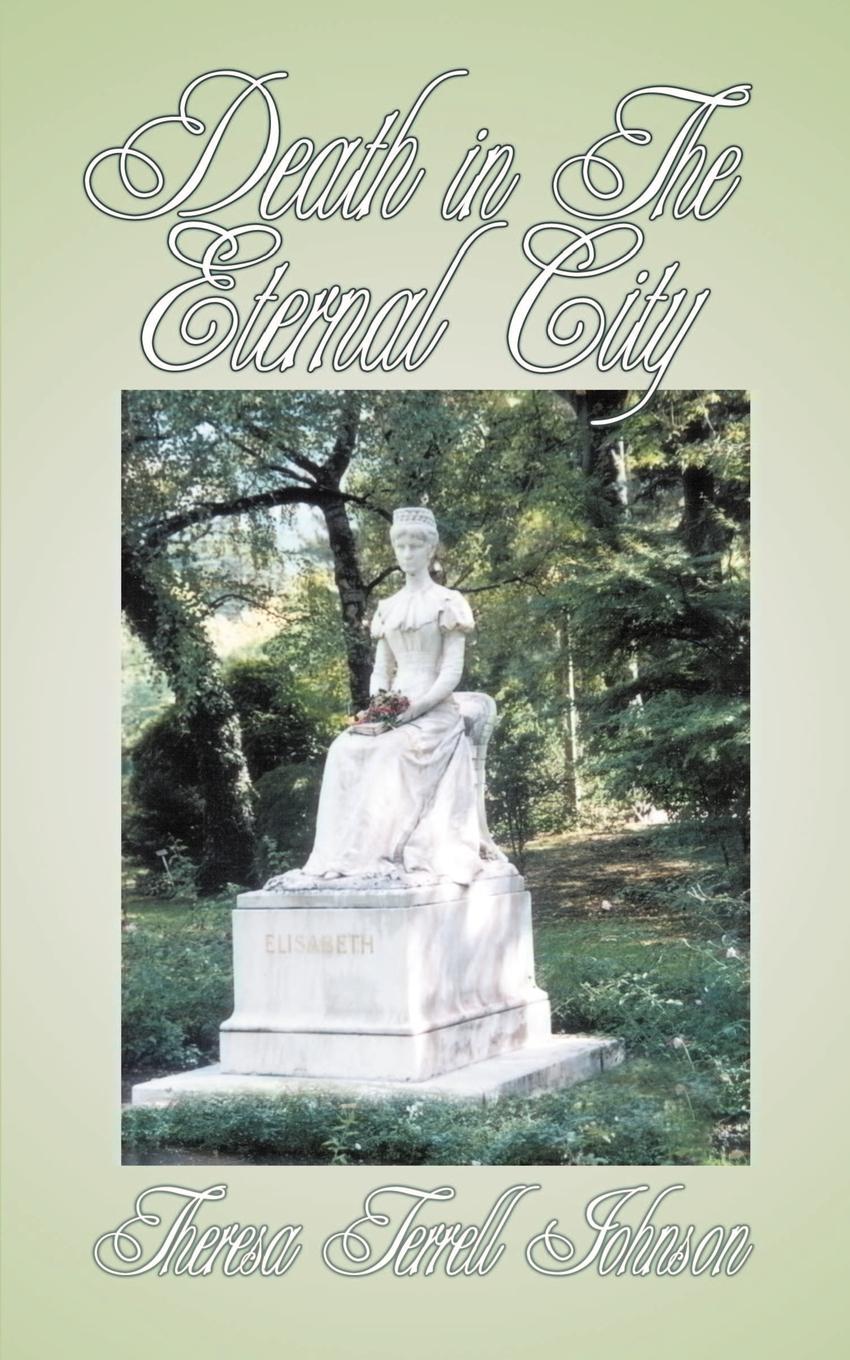 Death in The Eternal City - Johnson, Theresa Terrell