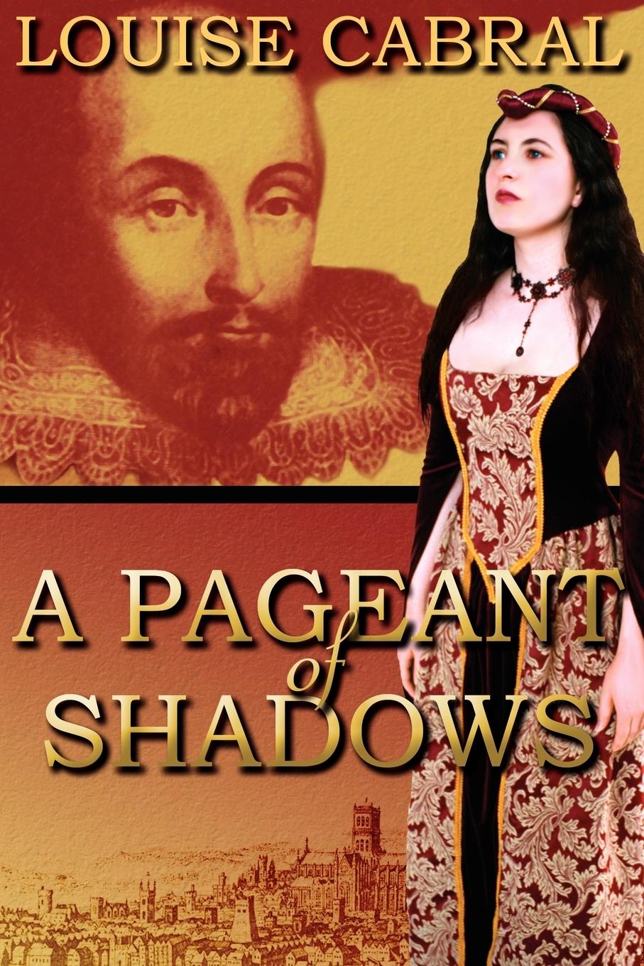 A Pageant of Shadows - Cabral, Louise