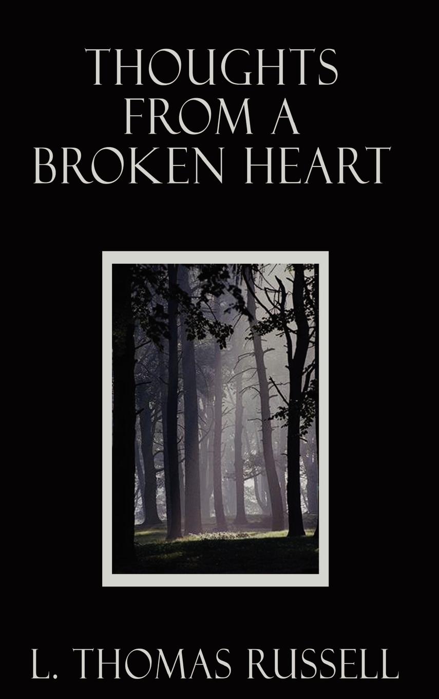 Thoughts From a Broken Heart - Russell, L. Thomas