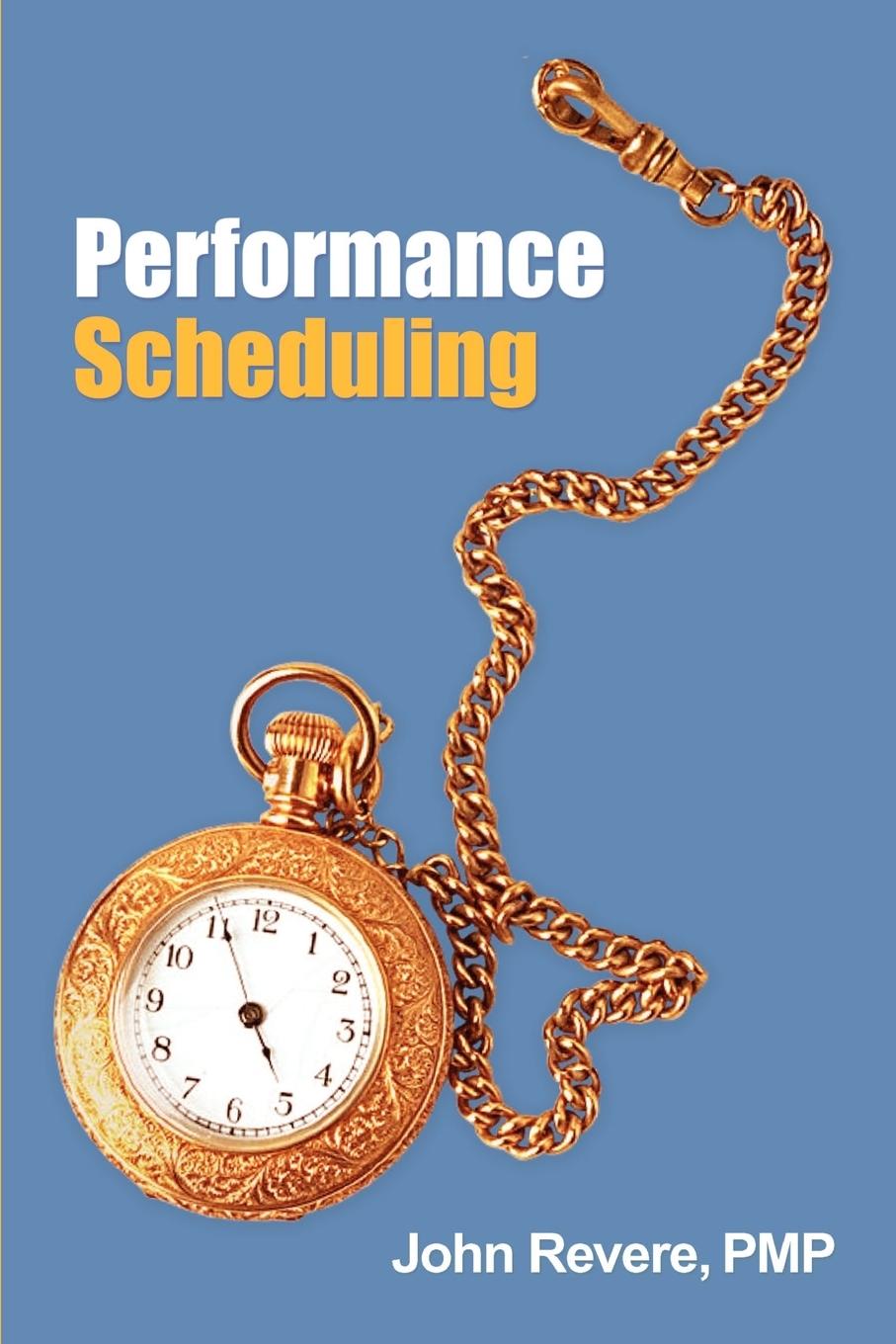 Performance Scheduling - Revere Pmp, John