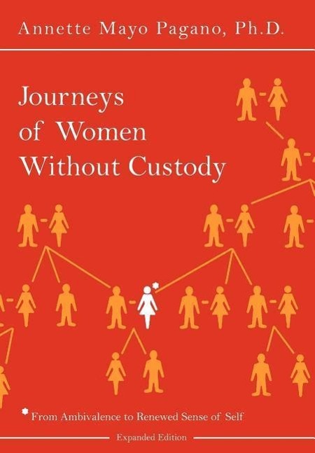 Journeys of Women Without Custody - Pagano, Annette Mayo