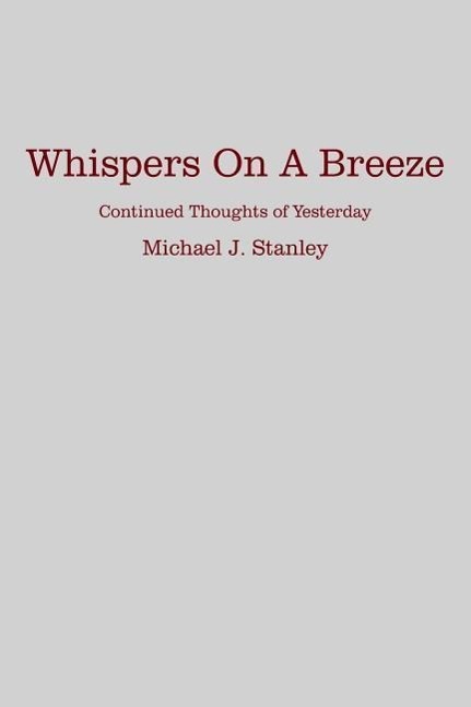 Whispers On A Breeze - Stanley, Michael J.