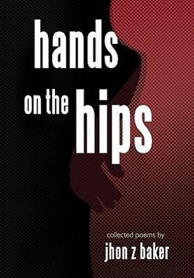 Hands on the Hips - Baker, Jhon Z.