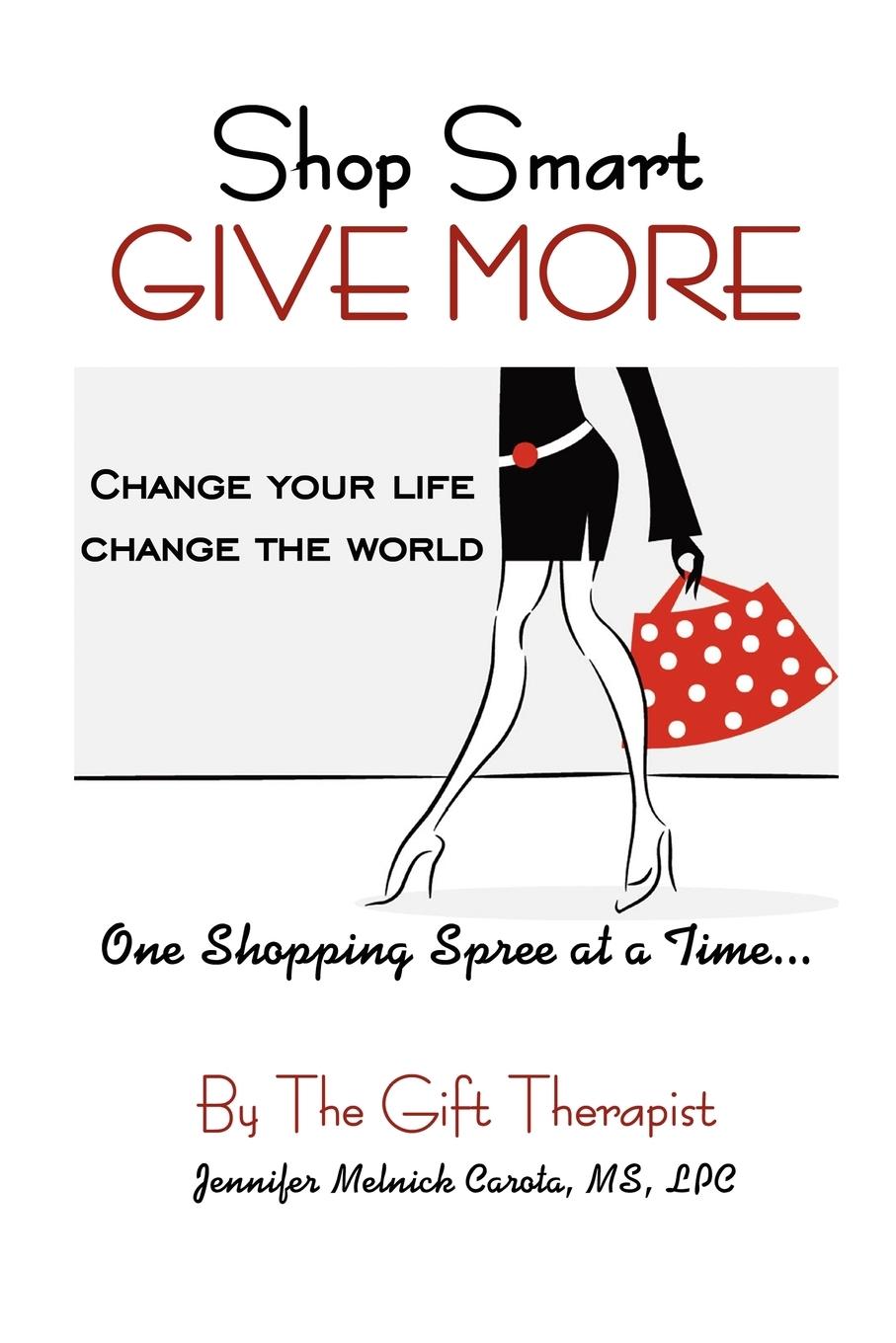 Shop Smart Give More - Carota, Jennifer Melnick