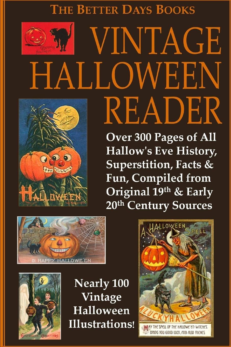 The Better Days Books Vintage Halloween Reader - Authors, Various