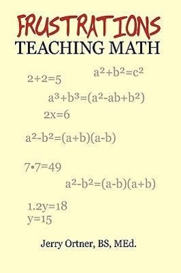 Frustrations Teaching Math - Ortner, BS Jerry