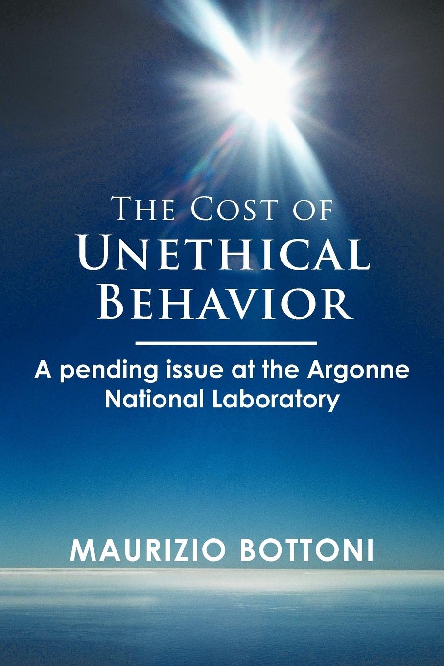 The Cost of Unethical Behavior - Bottoni, Maurizio