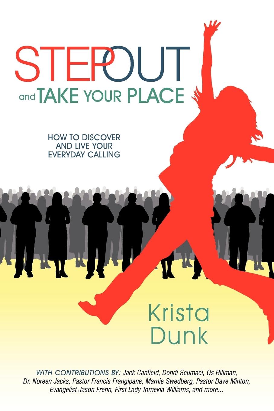 Step Out and Take Your Place - Dunk, Krista