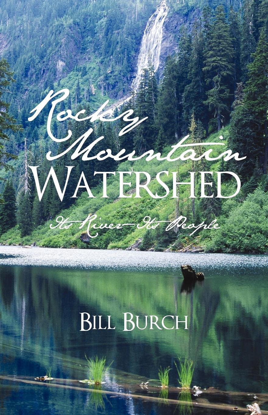 Rocky Mountain Watershed - Burch, Bill