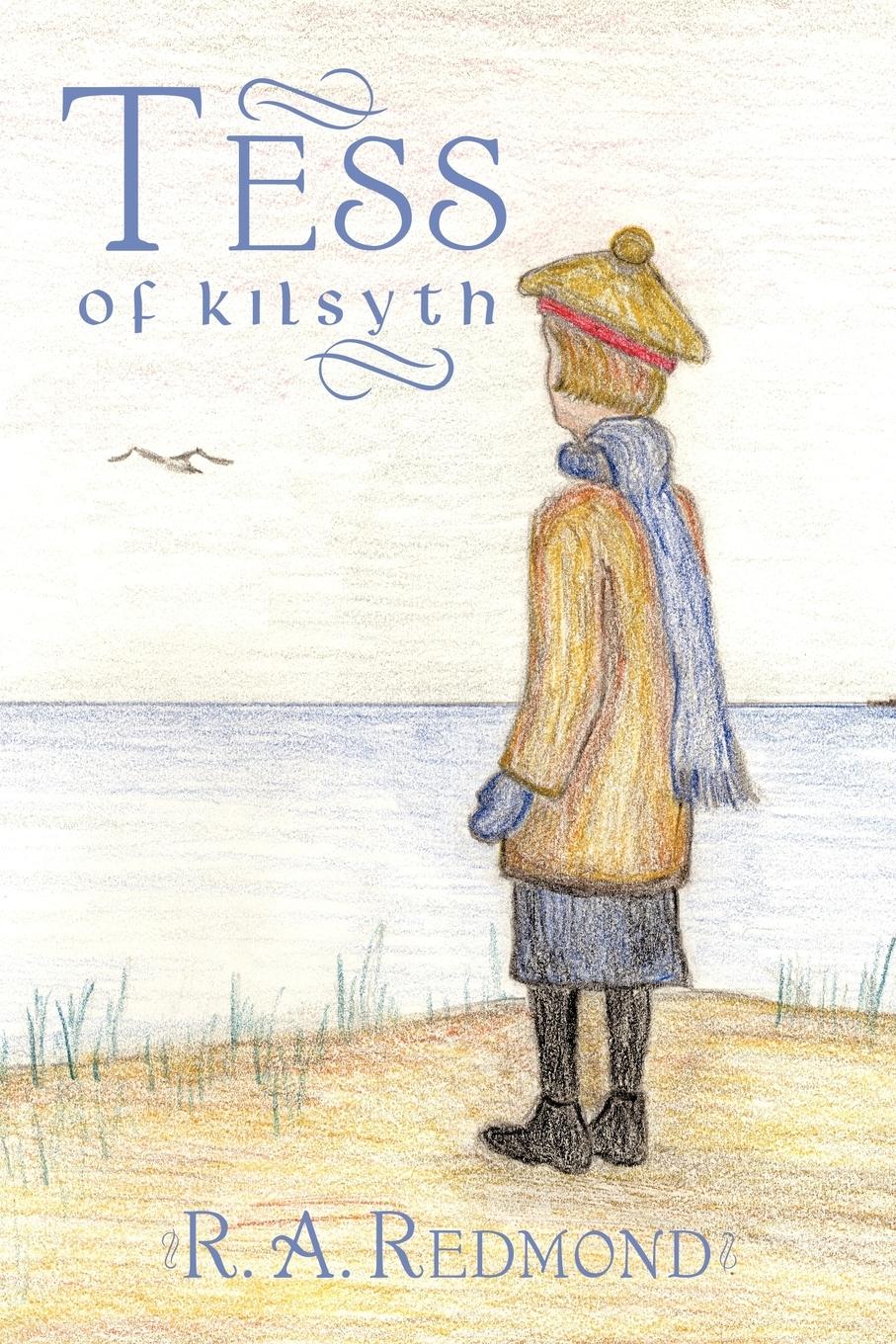Tess of Kilsyth - Redmond, R. A.