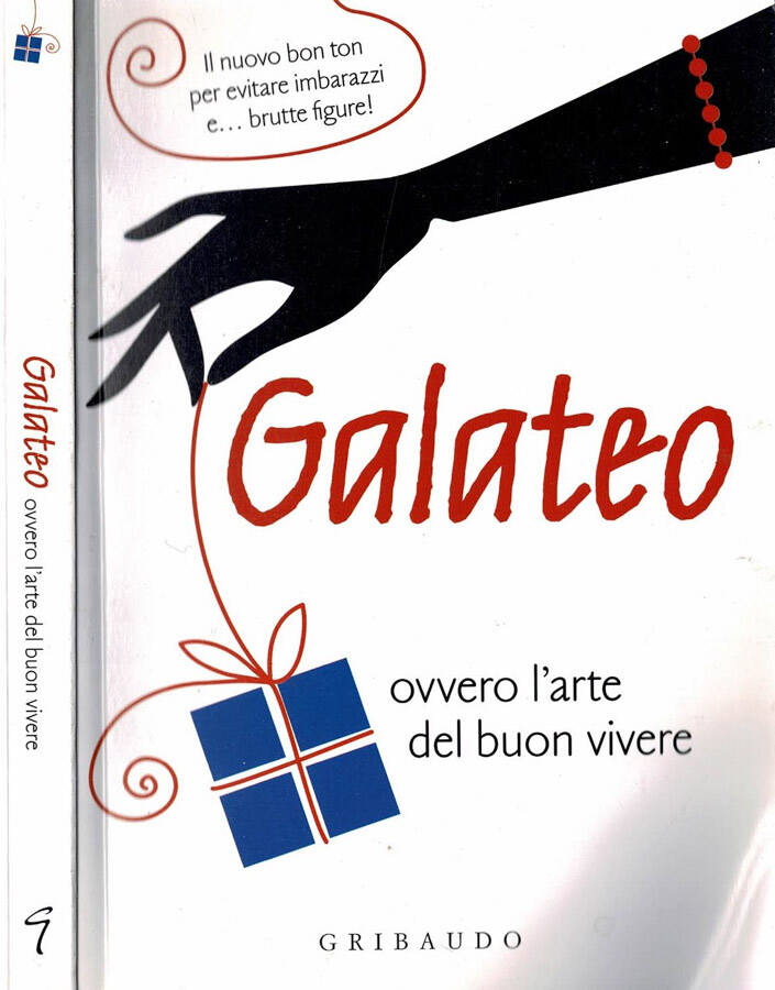 Galateo, ovvero l'arte del buon vivere - A A. V V.