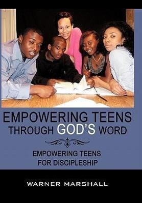 Empowering Teens Through God\\'s Word - Marshall, Warner