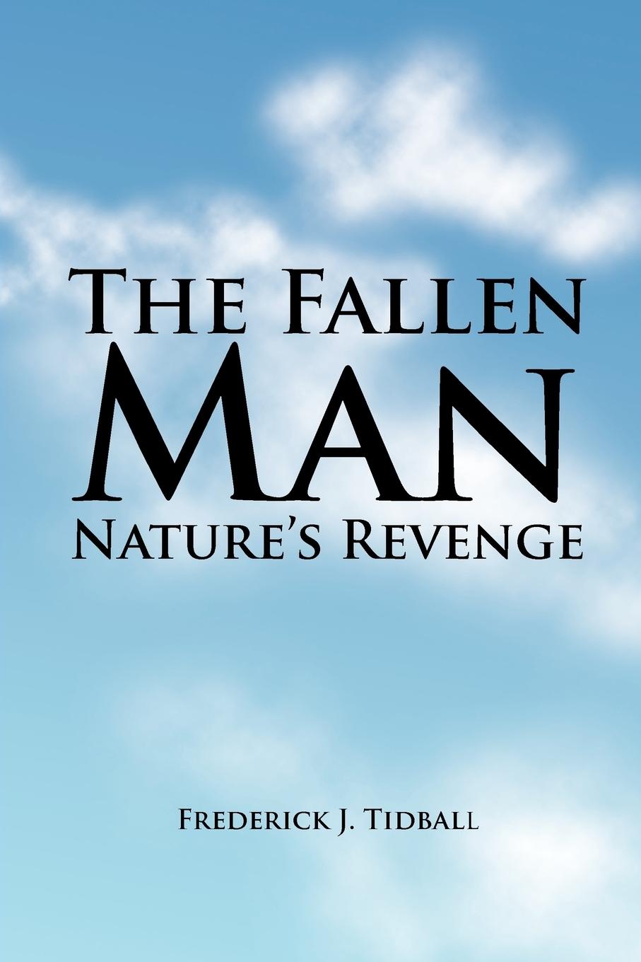 The Fallen Man - Tidball, Frederick J.