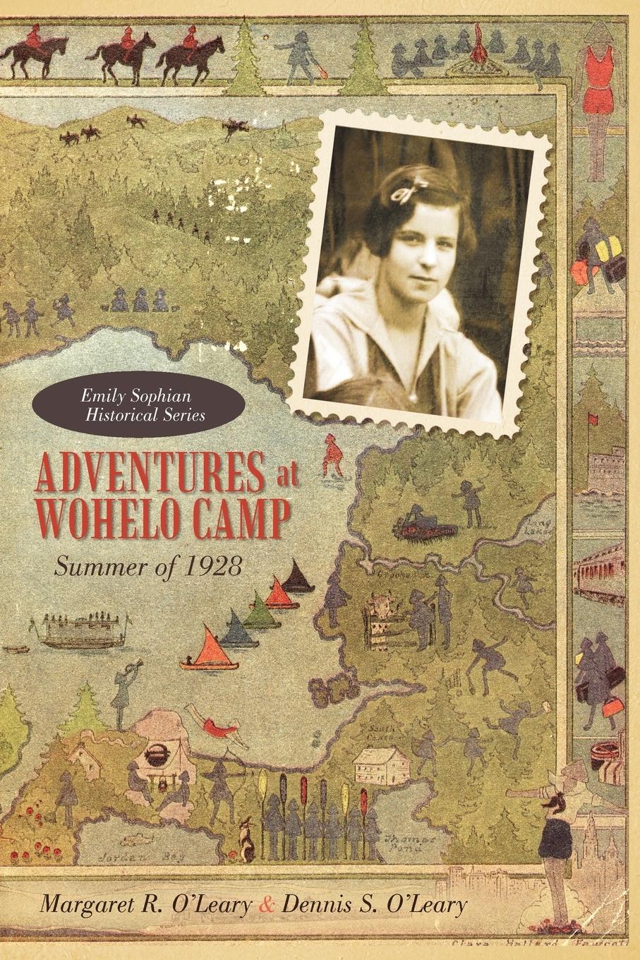 Adventures at Wohelo Camp - O\\'Leary, Margaret R.|O\\'Leary, Dennis