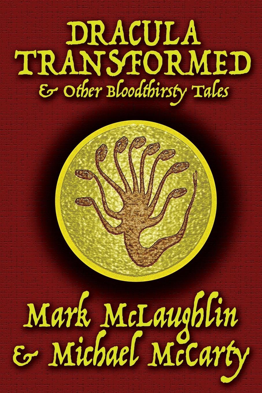 Dracula Transformed & Other Bloodthirsty Tales - McCarty, Michael|Mclaughlin, Mark