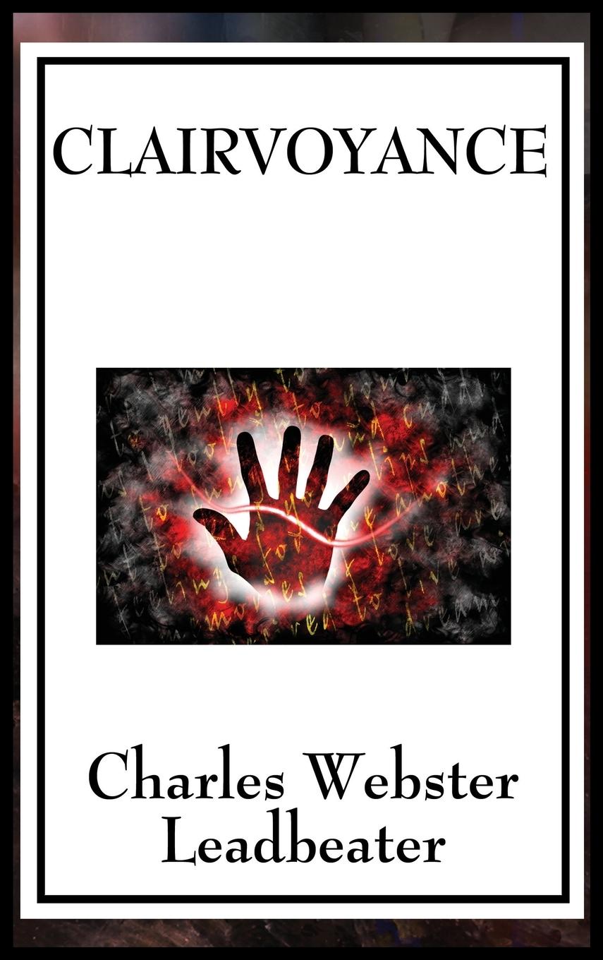 Clairvoyance - Leadbeater, Charles Webster