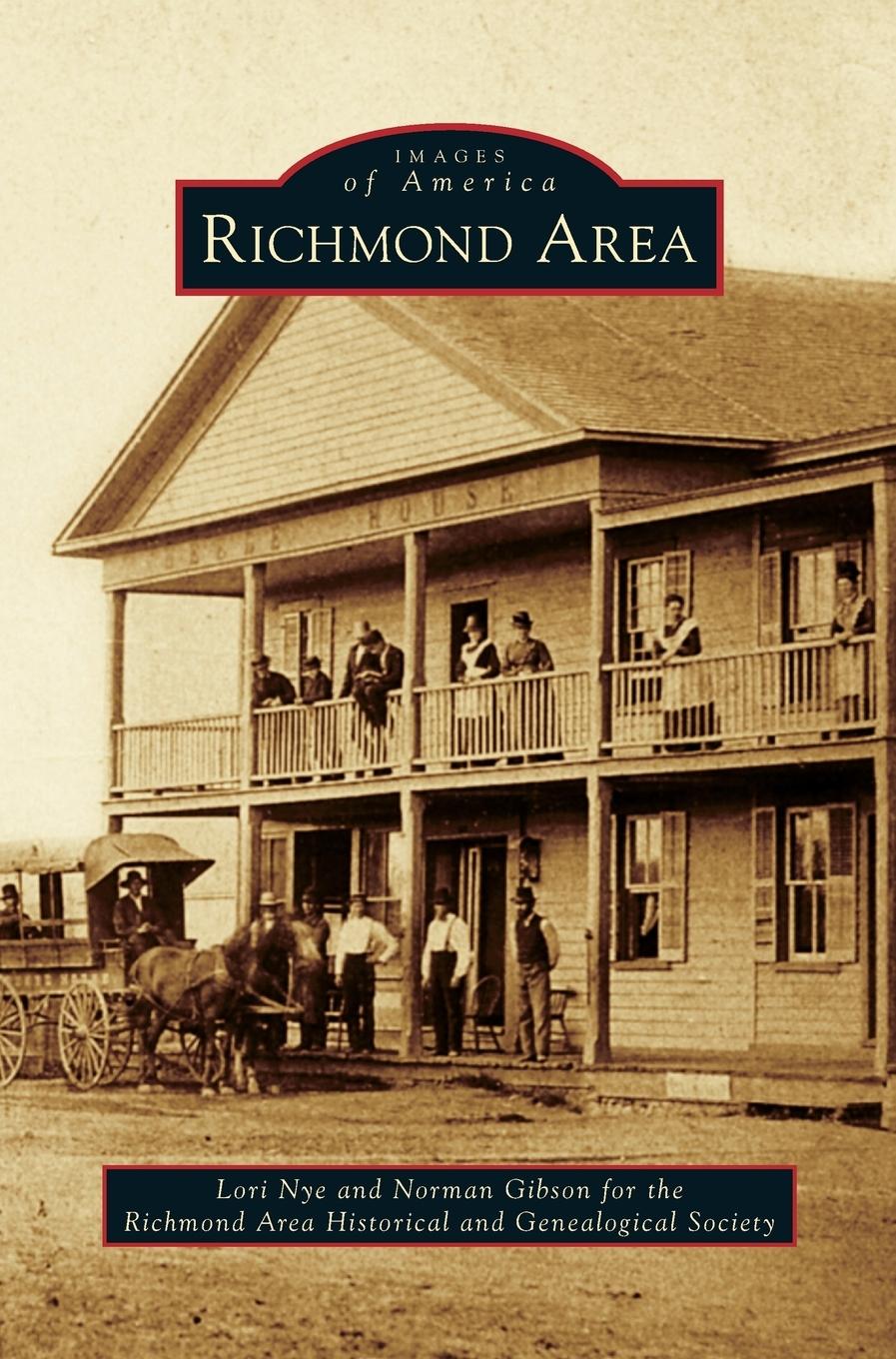 Richmond Area - Nye, Lori|Gibson, Norman|The Richmond Area Historical and Genealo