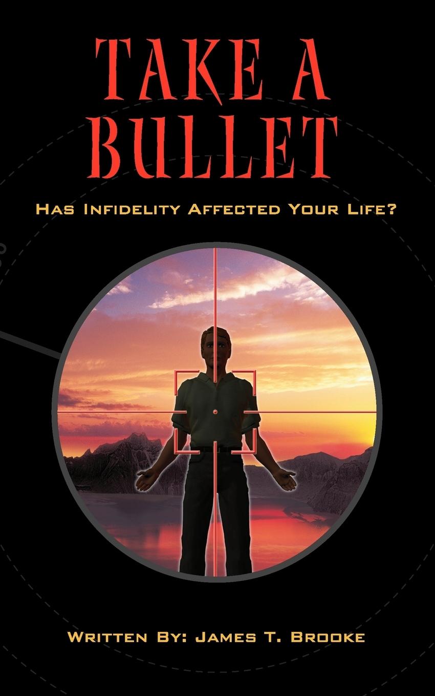 Take A Bullet - Brooke, James Thomas