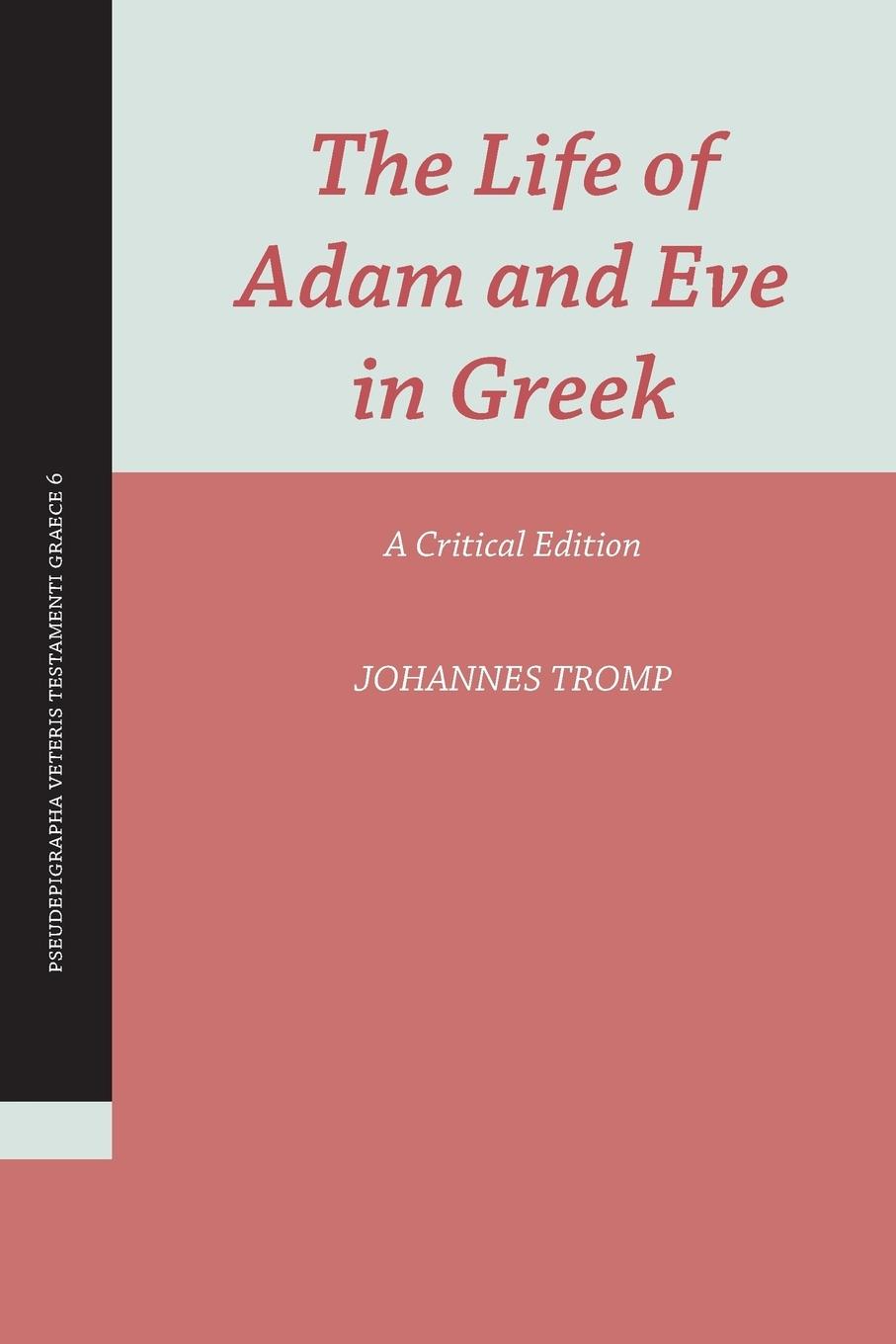 The Life of Adam and Eve in Greek - Tromp, Johannes