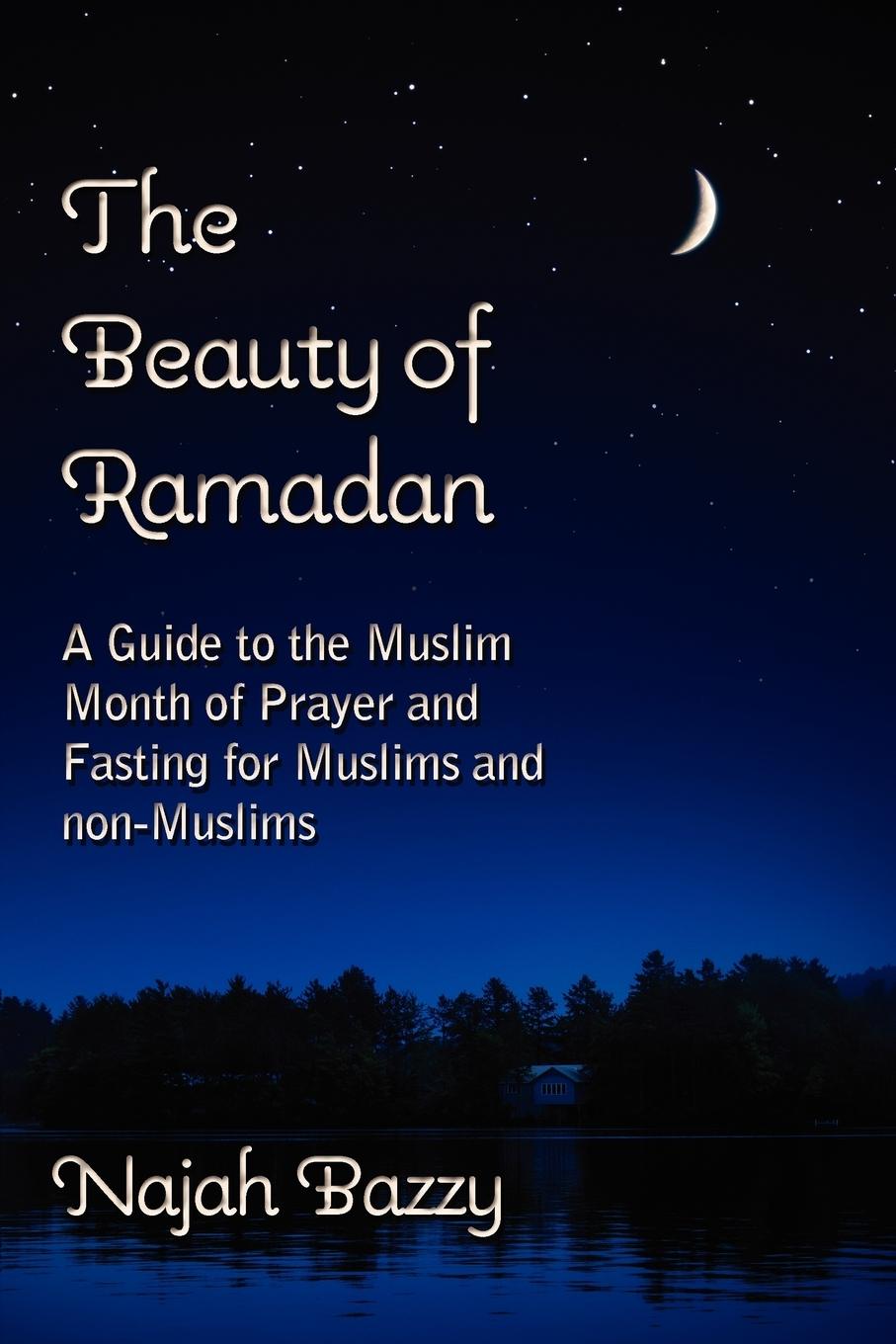 The Beauty of Ramadan - Bazzy, Najah