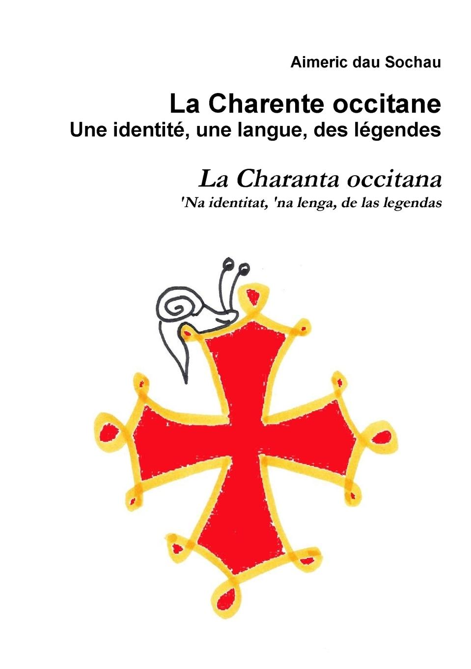 La Charente occitane, une identitÃ©, une langue, des lÃ©gendes - Dau Sochau, Aimeric