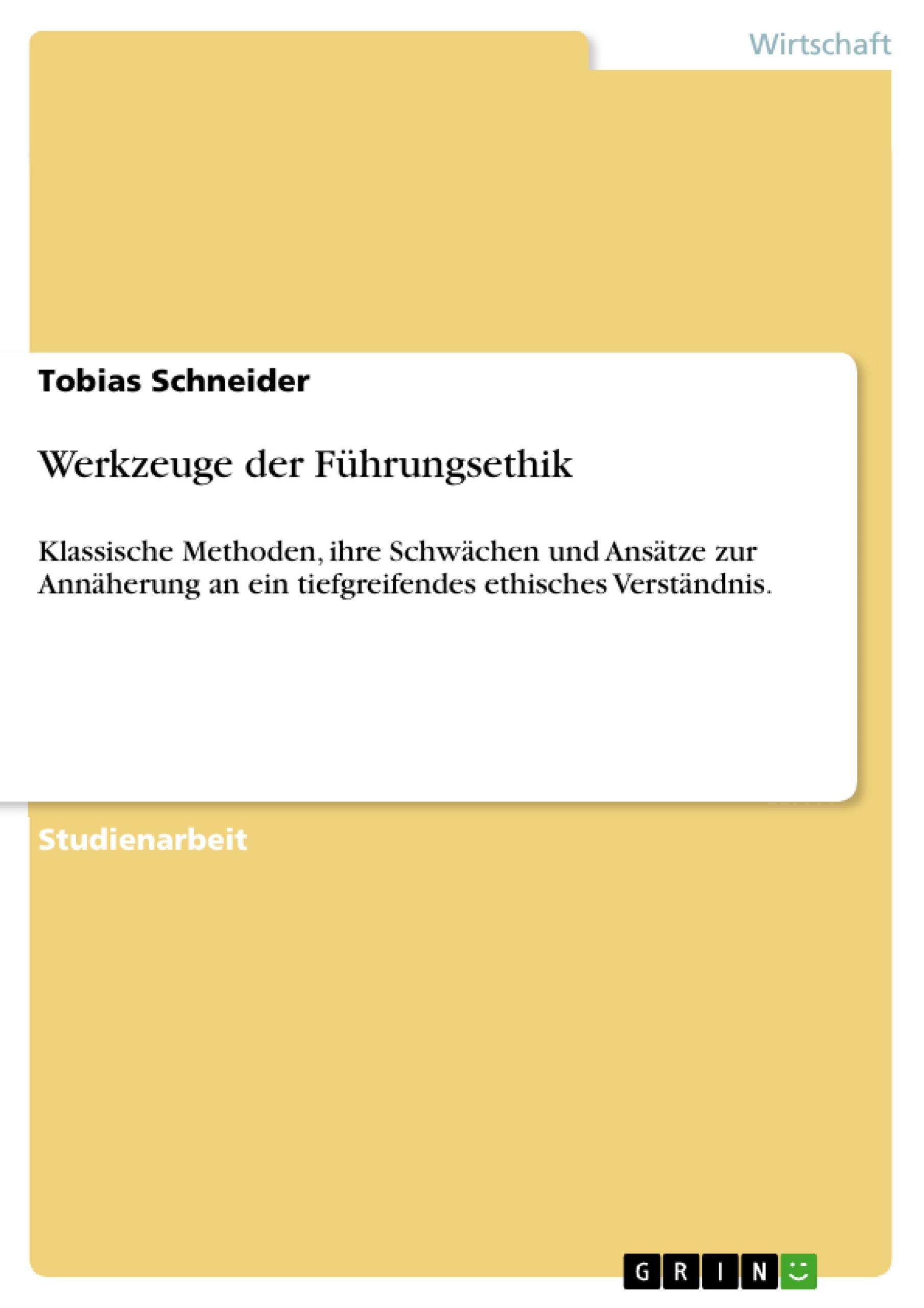 Werkzeuge der FÃ¼hrungsethik - Schneider, Tobias