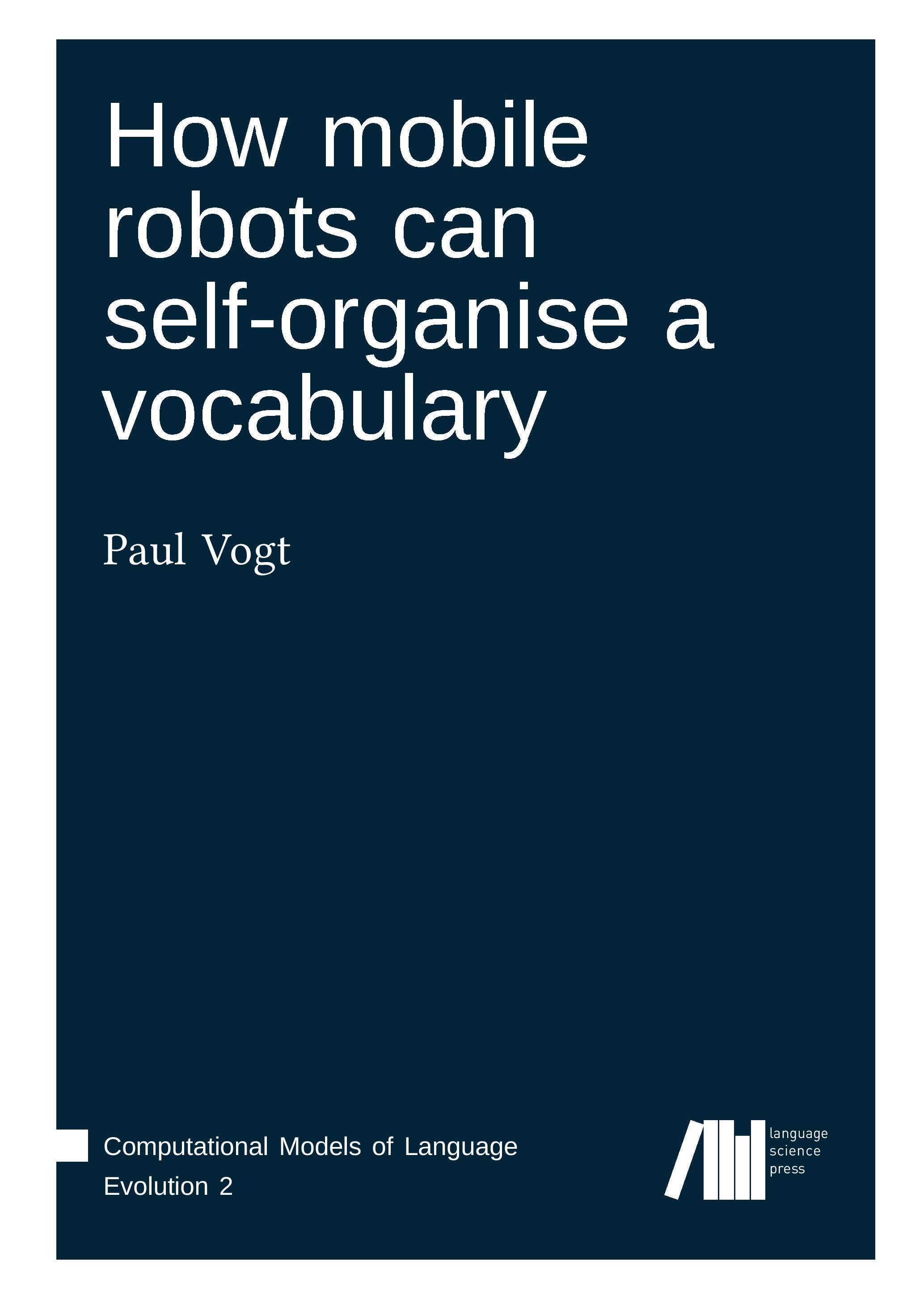 How mobile robots can self-organise a vocabulary - Vogt, Paul
