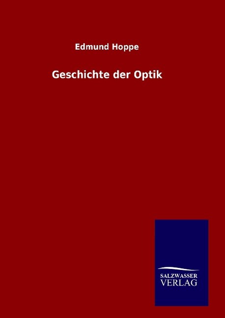 Geschichte der Optik - Hoppe, Edmund