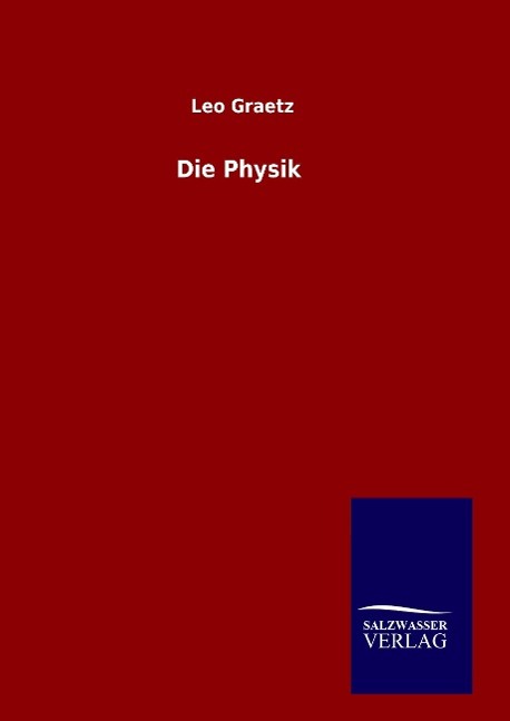 Die Physik - Graetz, Leo