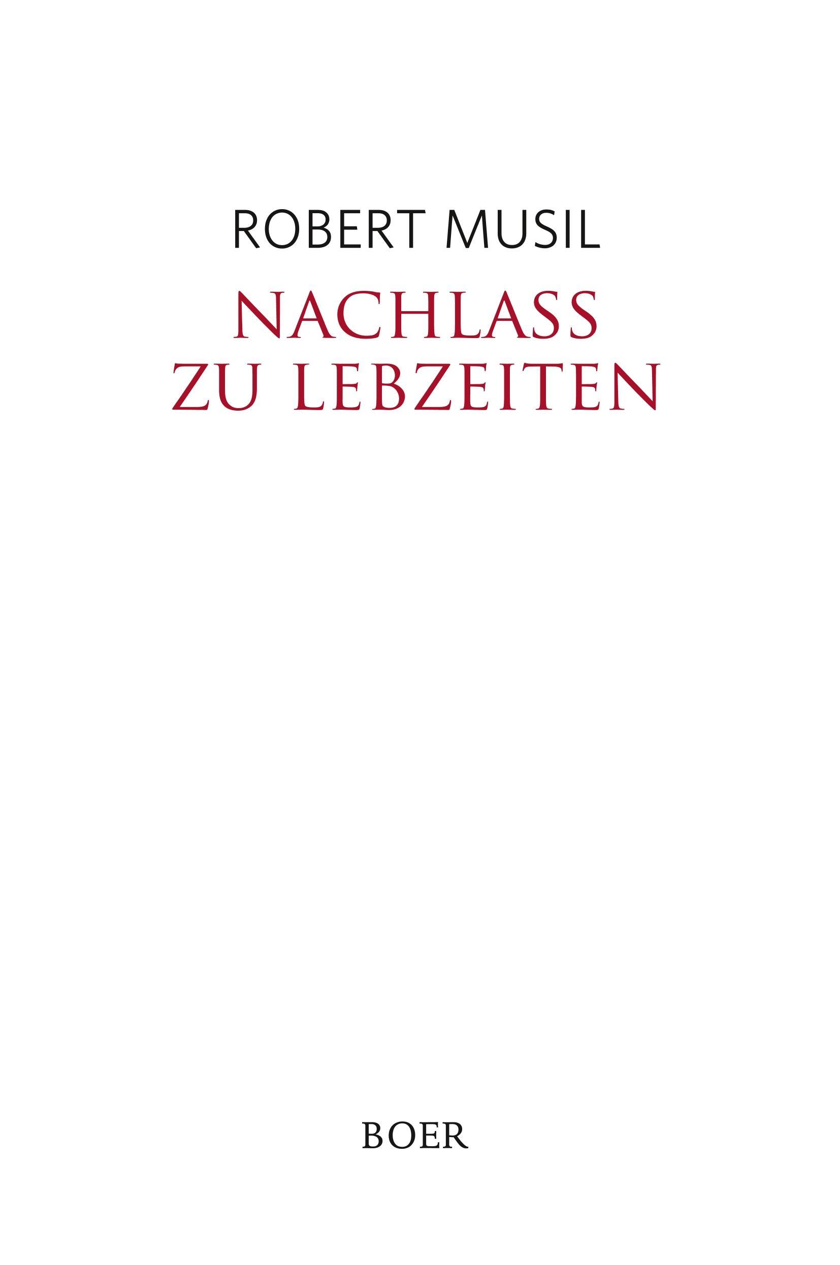 Nachlass zu Lebzeiten - Musil, Robert