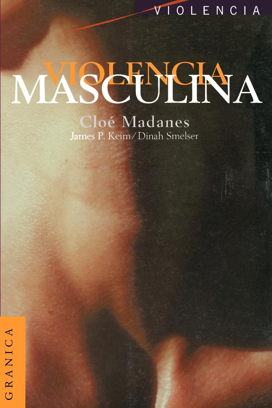 Violencia Masculina - Madanes, Chloe