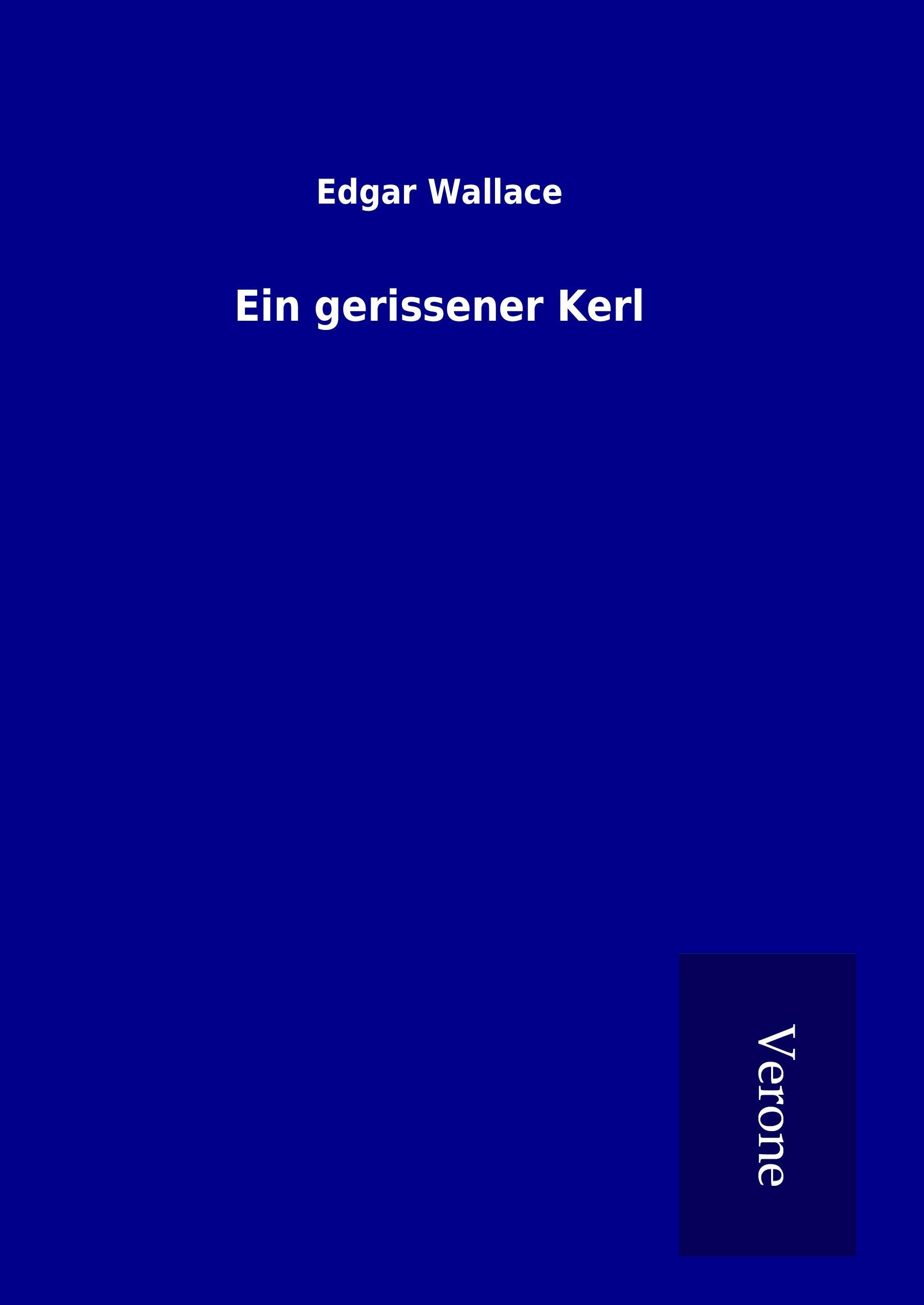 Ein gerissener Kerl - Wallace, Edgar